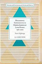 Notational Experiments in North American Long Poems, 1961-2011 : Stave Sightings