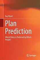 Plan Prediction : Which Policy is Preferred by Which People?