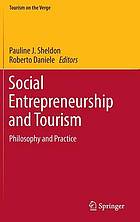 Social Entrepreneurship and Tourism : Philosophy and Practice.