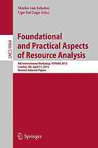 Foundational and Practical Aspects of Resource Analysis : 4th International Workshop, FOPARA 2015, London, UK, April 11, 2015. Revised Selected Papers