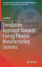 Simulation approach towards energy flexible manufacturing systems