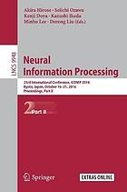 Neural information processing : 23rd International Conference, ICONIP 2016, Kyoto, Japan, October 16-21, 2016, Proceedings. Part II