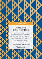 Airline Economics : an Empirical Analysis of Market Structure and Competition in the US Airline Industry