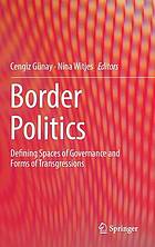 Border politics : defining spaces of governance and forms of transgressions.