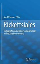 Rickettsiales : biology, molecular biology, epidemiology, and vaccine development