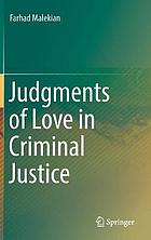 Judgments of love in criminal justice