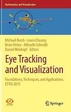 Eye tracking and visualization : foundations, techniques, and applications. ETVIS 2015