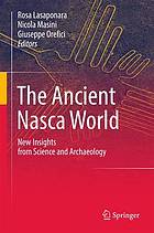 The Ancient Nasca World New Insights from Science and Archaeology.