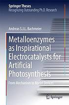 Metalloenzymes as inspirational electrocatalysts for artificial photosynthesis : from mechanism to model devices