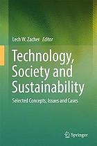 Technology, society and sustainability : selected concepts, issues and cases