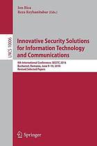 Innovative security solutions for information technology and communications : 9th International Conference, SECITC 2016, Bucharest, Romania, June 9-10, 2016, Revised selected papers