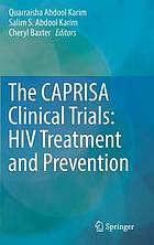 The CAPRISA Clinical Trials: HIV Treatment and Prevention