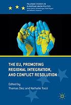 The EU, promoting regional integration, and conflict resolution