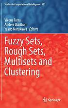 Fuzzy sets, rough sets, multisets and clustering