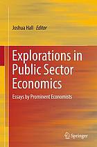 Explorations in public sector economics : essays by prominent economists