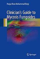 Clinician's guide to mycosis fungoides