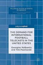 The demand for international football telecasts in the United States