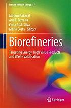 Biorefineries : targeting energy, high value products and waste valorisation