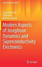 Modern aspects of Josephson dynamics and superconductivity electronics