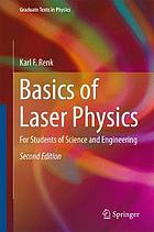 Basics of laser physics : for students of science and engineering