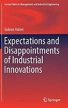 Expectations and disappointments of industrial innovations