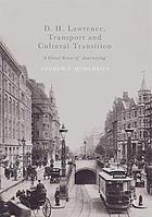 D. H. Lawrence, transport and cultural transition : 'a great senseof journeying'