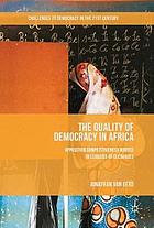 The Quality of Democracy in Africa : Opposition Competitiveness Rooted in Legacies of Cleavages