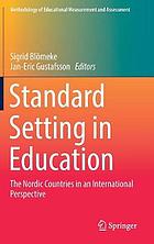 Standard Setting in Education : the Nordic Countries in an International Perspective