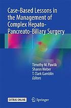 Case-Based Lessons in the Management of Complex Hepato-Pancreato-Biliary Surgery