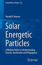 Solar energetic particles : a modern primer on understanding sources, acceleration and propagation