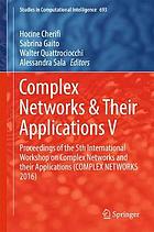 Complex networks & their applications V : proceedings of the 5th International Workshop on Complex Networks and their Applications (COMPLEX NETWORKS 2016)