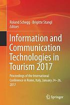 Information and Communication Technologies in Tourism 2017 : Proceedings of the International Conference in Rome, Italy, January 24-26, 2017