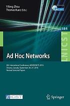 Ad Hoc Networks : 8th International Conference, ADHOCNETS 2016 : Ottawa, Canada, September 26-27, 2016, revised selected papers