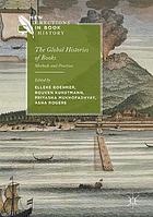 The Global Histories of Books : Methods and Practices