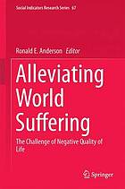 Alleviating World Suffering : the Challenge of Negative Quality of Life