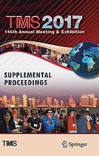 TMS 2017 146th Annual Meeting & Exhibition Supplemental Proceedings