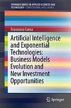 Artificial Intelligence and Exponential Technologies: Business Models Evolution and New Investment Opportunities. SpringerBriefs in Computational Intelligence