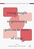 Young people re-generating politics in times of crises