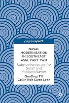 Naval modernisation in Southeast Asia : problems and prospects for small and medium navies