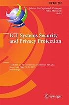 ICT Systems Security and Privacy Protection : 32nd IFIP TC 11 International Conference, SEC 2017, Rome, Italy, May 29-31, 2017, Proceedings