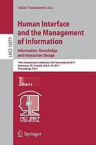 Human interface and the management of information : 19th International Conference, HCI International 2017, Vancouver, BC, Canada, July 9-14 2017, proceedings