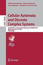 Cellular Automata and Discrete Complex Systems : 23rd IFIP WG 1.5 International Workshop, AUTOMATA 2017, Milan, Italy, June 7-9, 2017, Proceedings