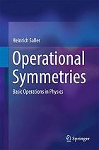 Operational symmetries : basic operations in physics