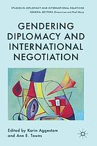 Gendering Diplomacy and International Negotiation