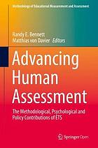 Advancing Human Assessment : The Methodological, Psychological and Policy Contributions of ETS