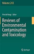 Reviews of environmental contamination and toxicology. Volume 243