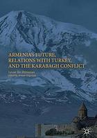 Relations with Turkey, the Karabagh Conflict, and Armenia's Future.