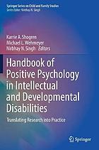 Handbook of Positive Psychology in Intellectual and Developmental Disabilities : Translating Research into Practice