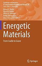 Energetic materials : from cradle to grave.