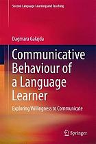 Communicative behaviour of a language learner : exploring willingness to communicate